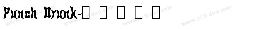 Punch Drunk字体转换
